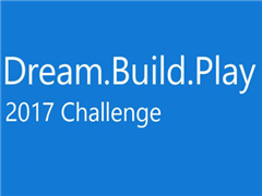 微软重启Dream.Build.Play开发者大赛：20万美金你来不来